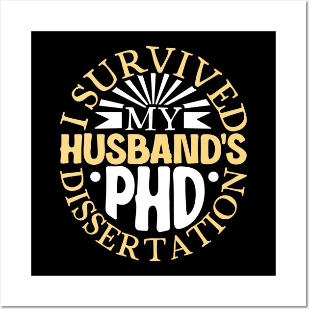 I survived my husband's PhD dissertation Wall Art by Modern Medieval Design